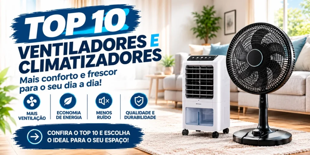 Top 10 melhores ventiladores e climatizadores de 2026